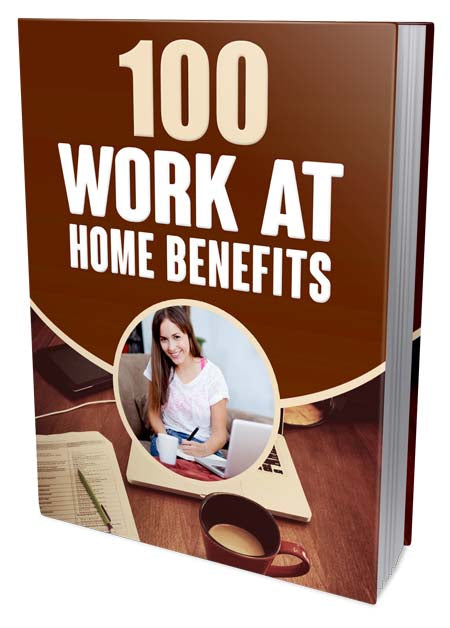 100-Work-at-Home-Benefits ebook - creazives