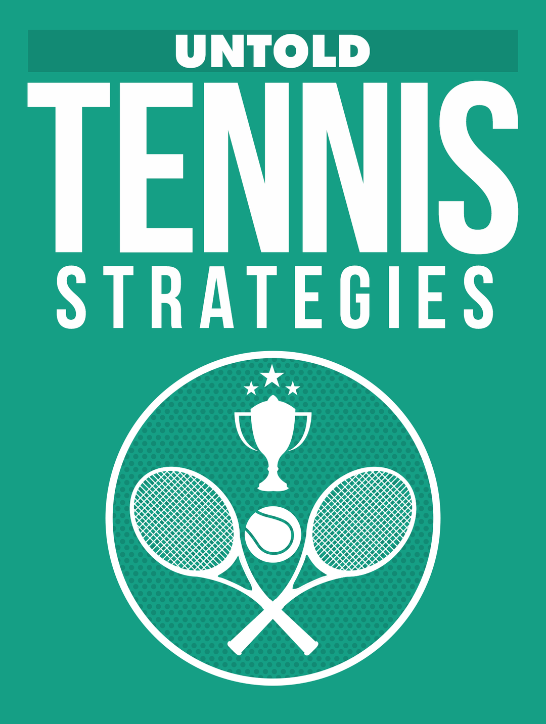 Untold Tennis Strategies ebook - creazives